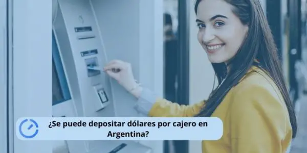 ¿Se puede depositar dólares por cajero en Argentina?