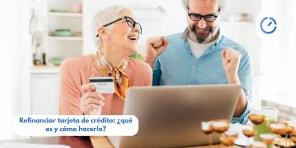 Refinanciar tarjeta de crédito: ¿qué es y cómo hacerlo?
