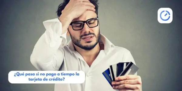 Deuda tarjeta de crédito: ¿Qué pasa si no pago a tiempo la tarjeta de crédito?