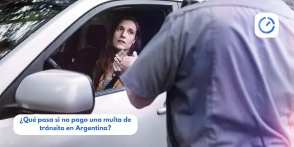 ¿Qué pasa si no pago una multa de tránsito en Argentina?