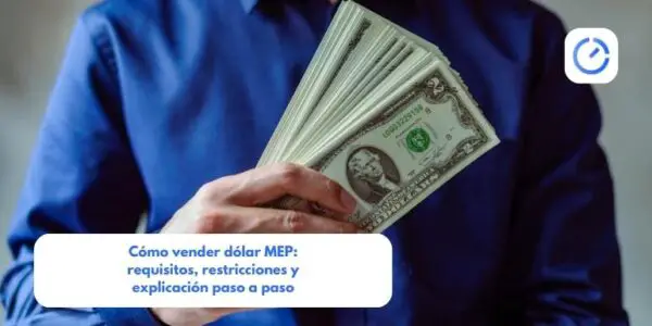Cómo vender dólar MEP: requisitos, restricciones y explicación paso a paso