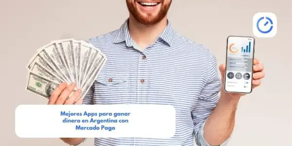 Mejores Apps para ganar dinero en Argentina con Mercado Pago
