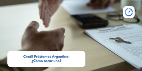 Credil Préstamos Argentina: ¿Cómo sacar uno?