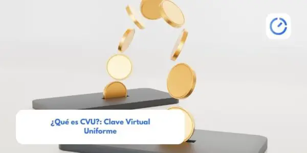 ¿Qué es CVU?: Clave Virtual Uniforme