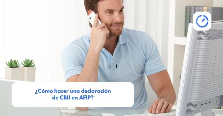 ¿Cómo Hacer Una Declaración De CBU En AFIP?