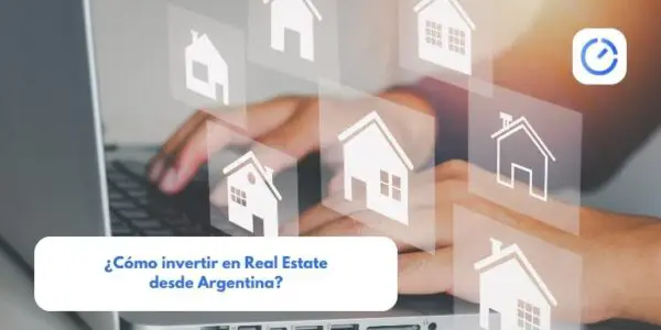 ¿Cómo invertir en Real Estate desde Argentina?
