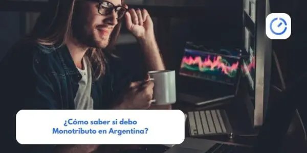 ¿Cómo saber si debo Monotributo en Argentina?